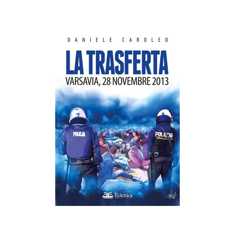 La trasferta. varsavia, 28 novembre 2013