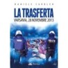 La trasferta. varsavia, 28 novembre 2013
