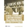 La Sicilia, il regionalismo e la questione meridionale nella visione politica di dino grammatico