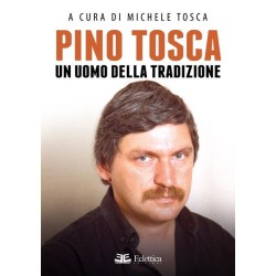 Pino Tosca. un uomo della...