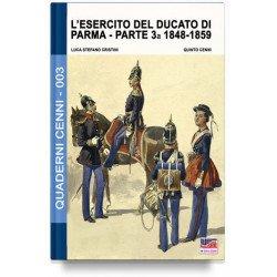 Cristini, Cenni - L’esercito del Ducato di Parma – Parte terza 1848-1859