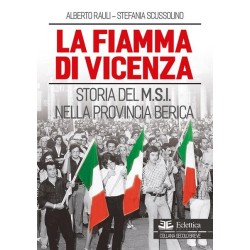 La fiamma di vicenza. storia del m.s.i. nella provincia berica