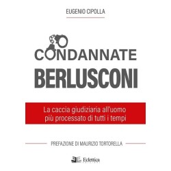 Condannate berlusconi. la...