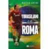 I brasiliani della roma