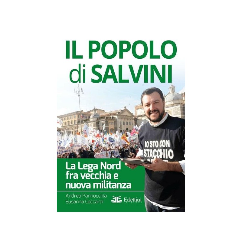 Il popolo di Salvini. la lega nord tra vecchia e nuova militanza