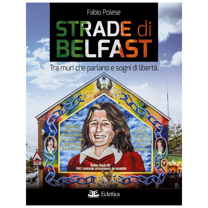 Strade di belfast. tra muri che parlano e sogni di libertà