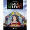 Strade di belfast. tra muri che parlano e sogni di libertà