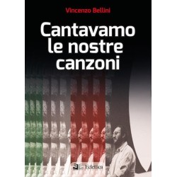 Cantavamo le nostre canzoni