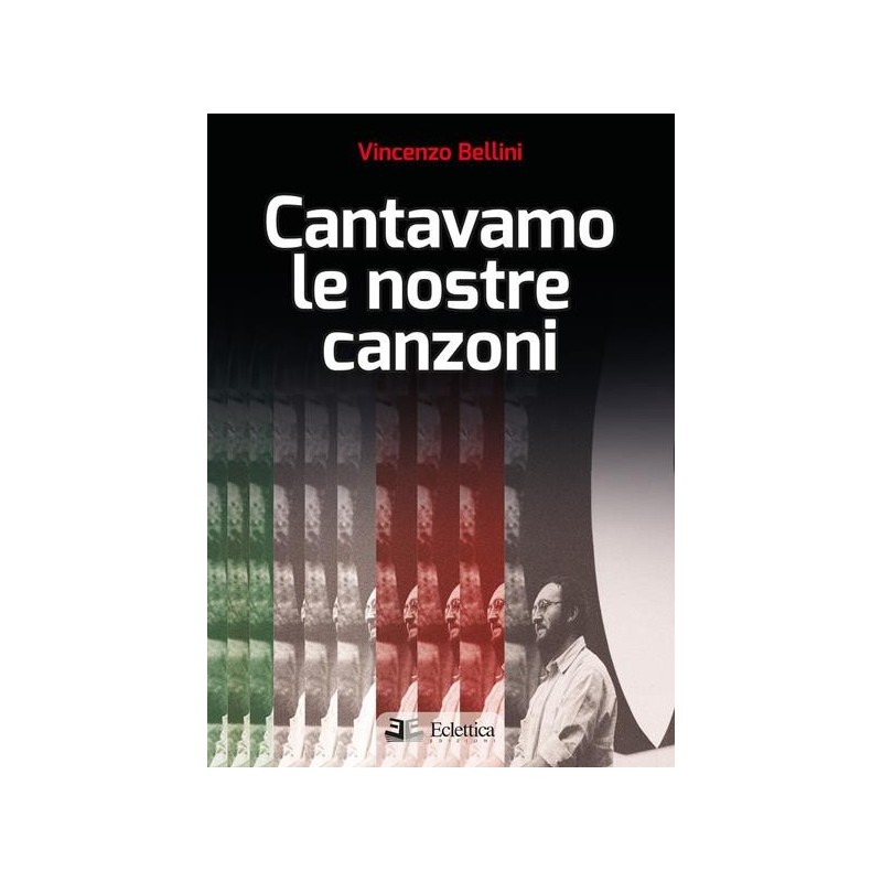 Cantavamo le nostre canzoni