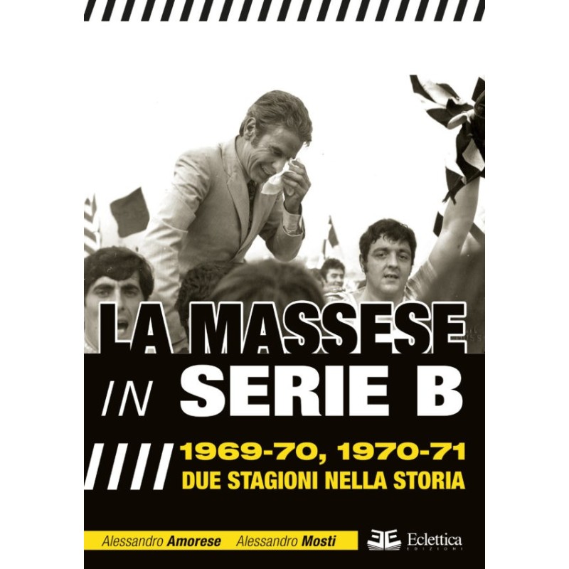 La massese in serie b. 1969-70, 1970-71. due stagioni nella storia