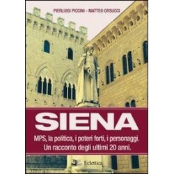 Siena. mps, la politica, i...