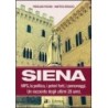 Siena. mps, la politica, i poteri forti, i personaggi. un racconto degli ultimi 20 anni