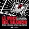 Le voci del silenzio. storie di italiani detenuti all'estero
