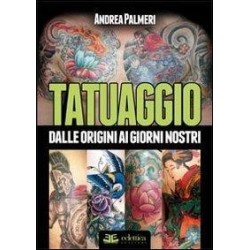 Tatuaggio. dalle origini ai...