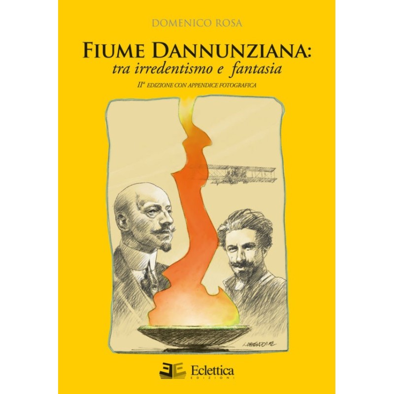 Fiume dannunziana. tre irredentismo e fantasia
