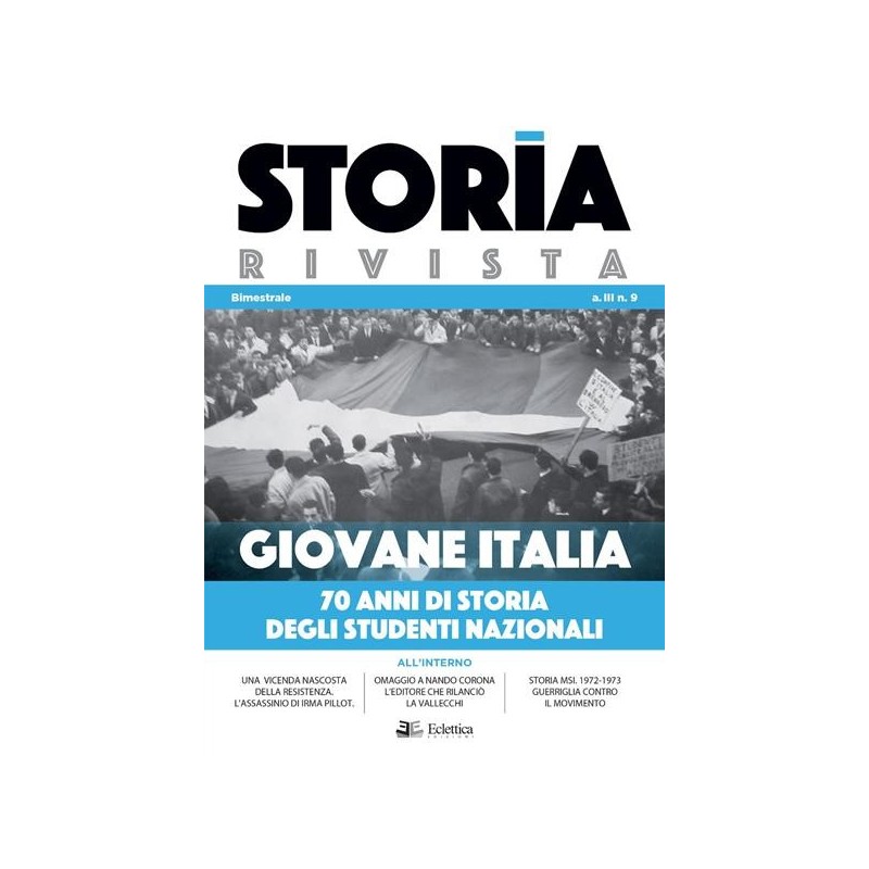 Storia rivista (2020). vol. 9: giovane italia. 70 anni di storia degli studenti nazionali