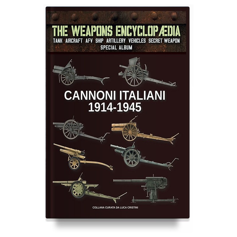 Cannoni italiani 1914-1945 ALBUM SPECIALE