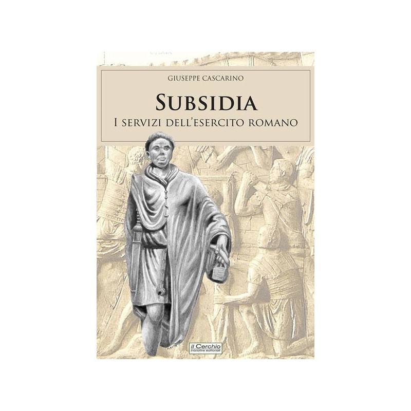 Subsidia. I servizi dellesercito romano