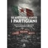 Se avessero vinto i partigiani