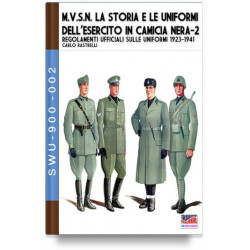 Carlo Rastrelli - M.V.S.N. La storia e le uniformi dell’esercito in camicia nera – Vol. 2