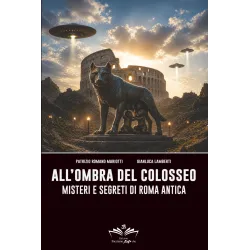All'ombra del Colosseo: Misteri e segreti di Roma antica | Libri del bardo