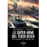Le super-armi del Terzo Reich: Heer, Luftwaffe e le tecnologie civili | Libri del bardo