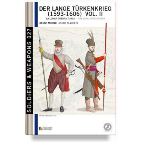 Mugnai, Flaherty - La lunga guerra turca 1593-1606 - Vol 2