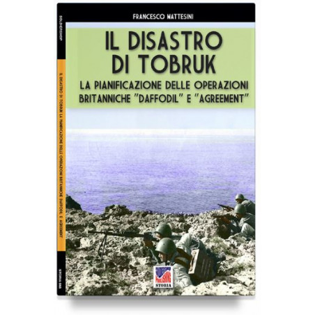 Francesco Mattesini - Il disastro di Tobruk