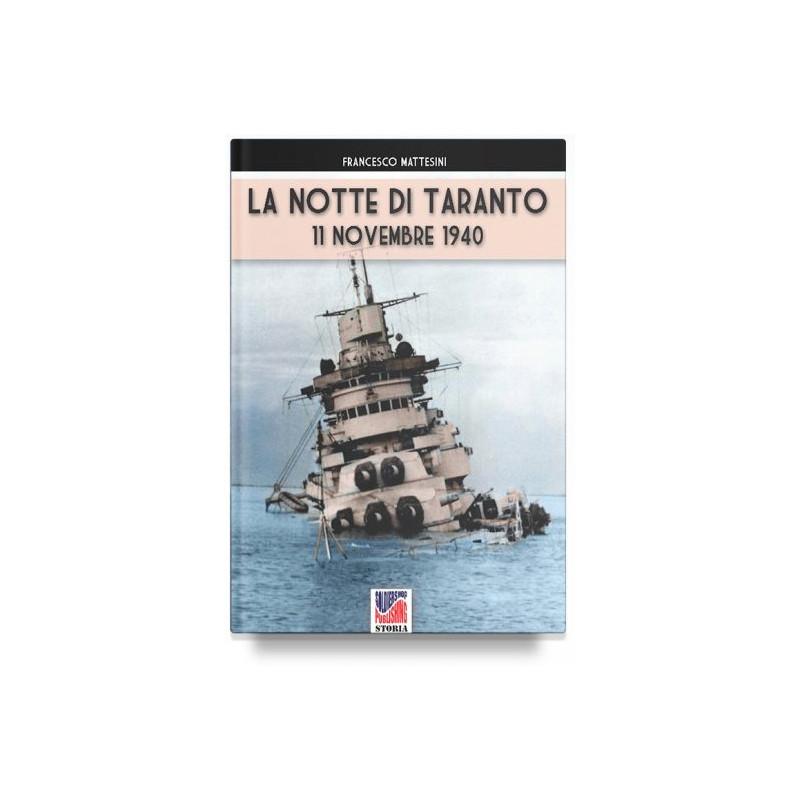 Franco Mattesini - La notte di Taranto