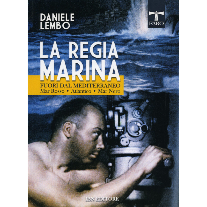 Daniele Lembo - La regia marina fuori dal Mediterraneo