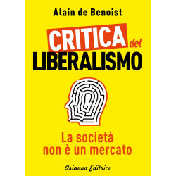 Alain de Benoist - Critica del liberalismo