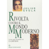 Julius Evola - Rivolta contro il mondo moderno