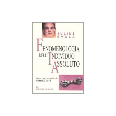 Julius Evola - Fenomenologia dell'individuo assoluto