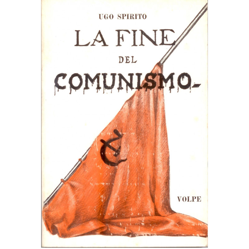 Ugo Spirito - La fine del comunismo